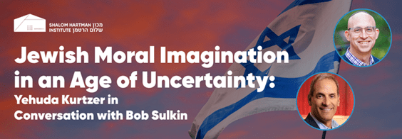 Jewish Moral Imagination in an Age of Uncertainty
