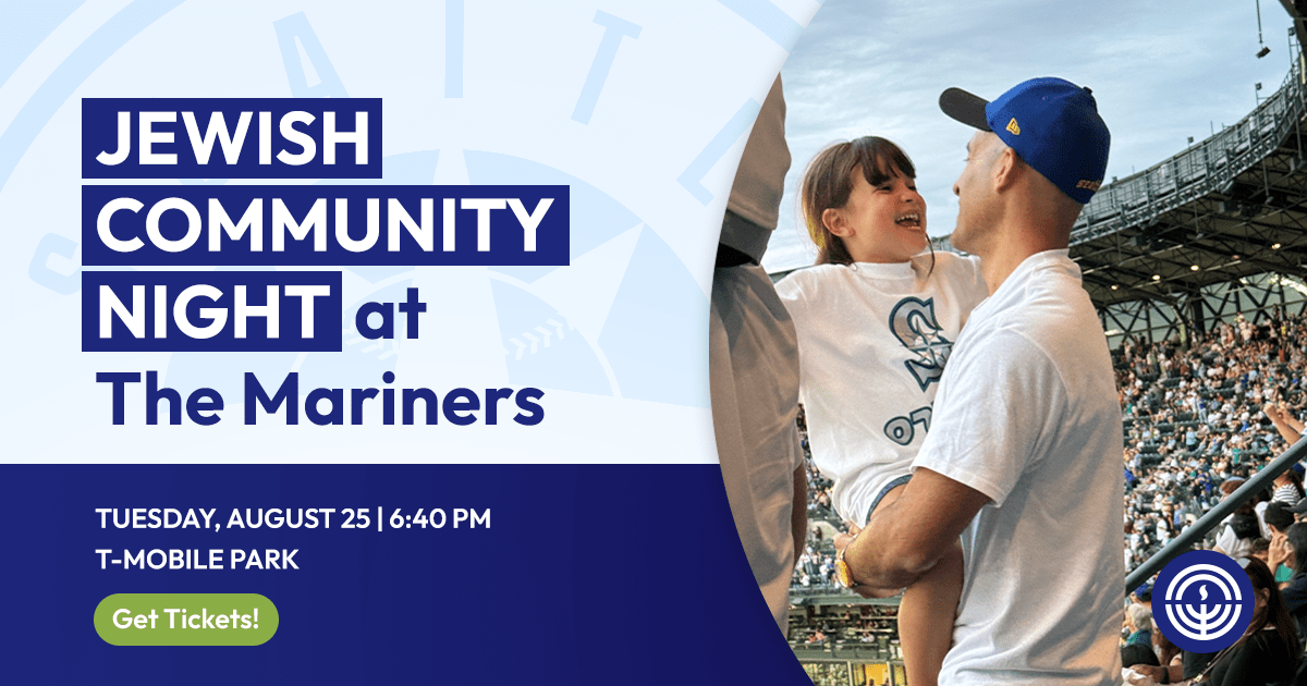 Poster for Jewish Community Night at The Mariners — Tuesday, August 25 at 6:40 PM, T-Mobile Park (family at stadium).