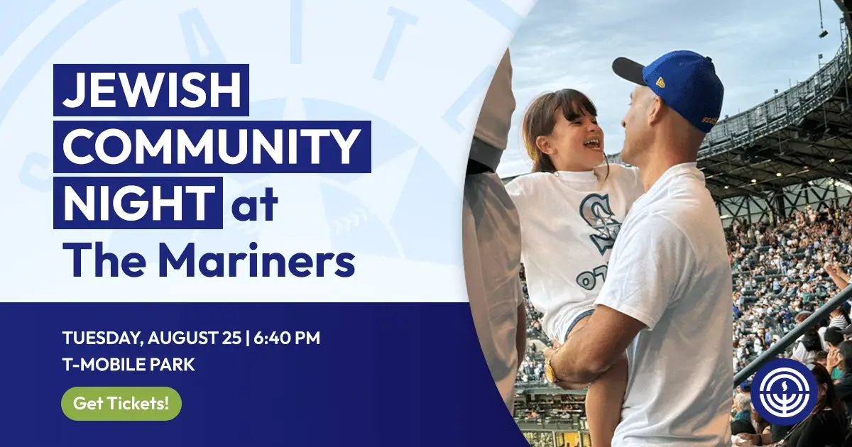 Poster for Jewish Community Night at The Mariners — Tuesday, August 25 at 6:40 PM, T-Mobile Park (family at stadium).