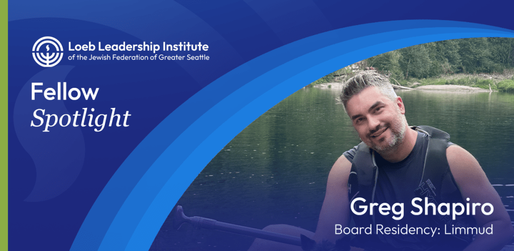 Fellow Spotlight banner for Loeb Leadership Institute featuring Greg Shapiro by a lake, smiling and wearing a life vest.