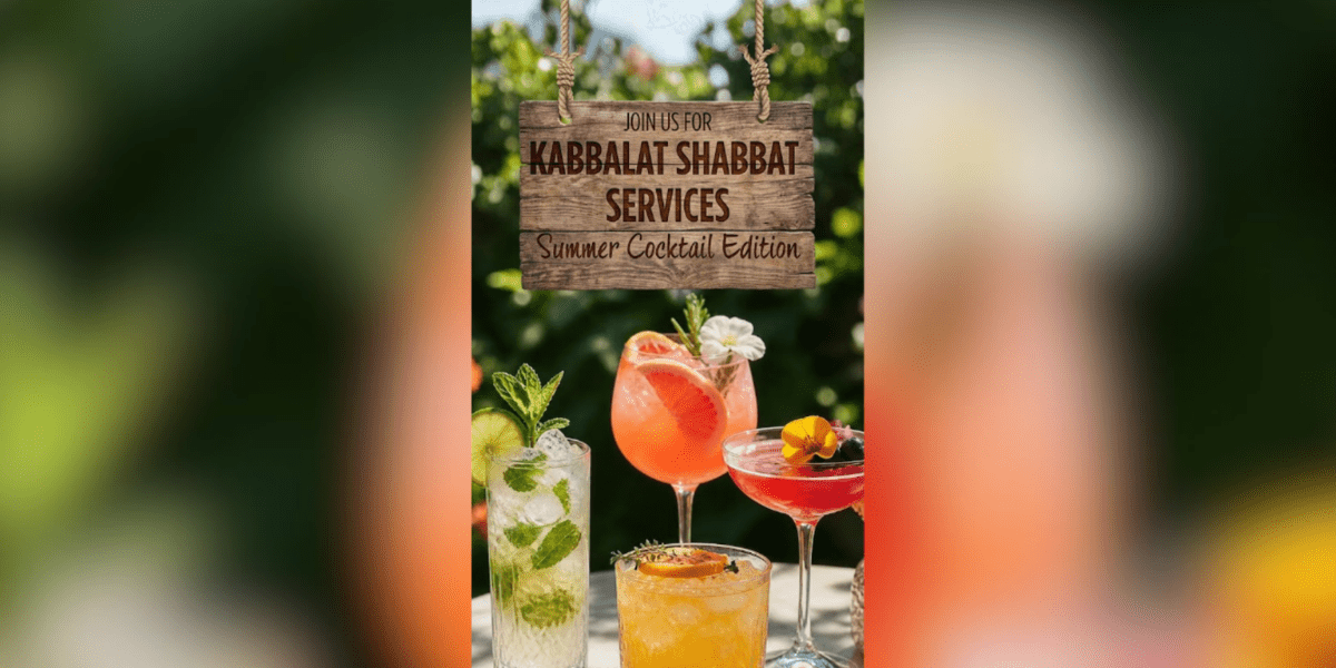 Wooden sign advertising 'Kabbalat Shabbat Services — Summer Cocktail Edition' above colorful cocktails on a sunny garden table.