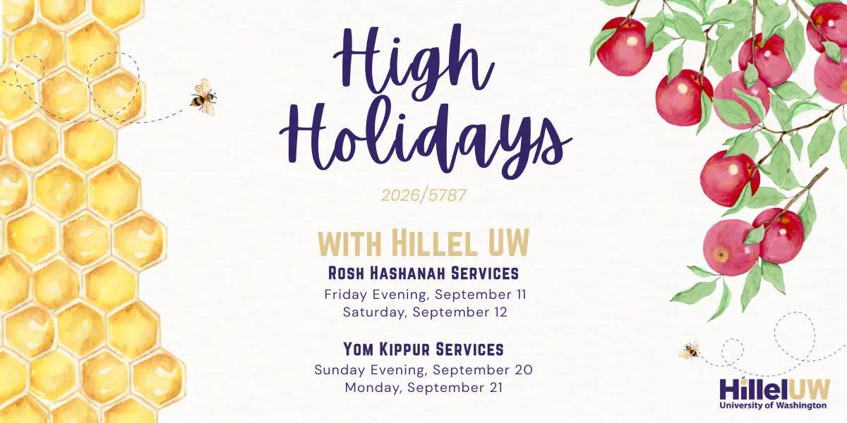 Poster for High Holidays: purple script title, 2026/5787, center text listing Rosh Hashanah and Yom Kippur services with host names, honeycomb on left, apple branch on right, small bee motifs, Hillel UW logo bottom right.